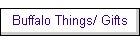 Buffalo Things/ Gifts