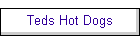 Teds Hot Dogs